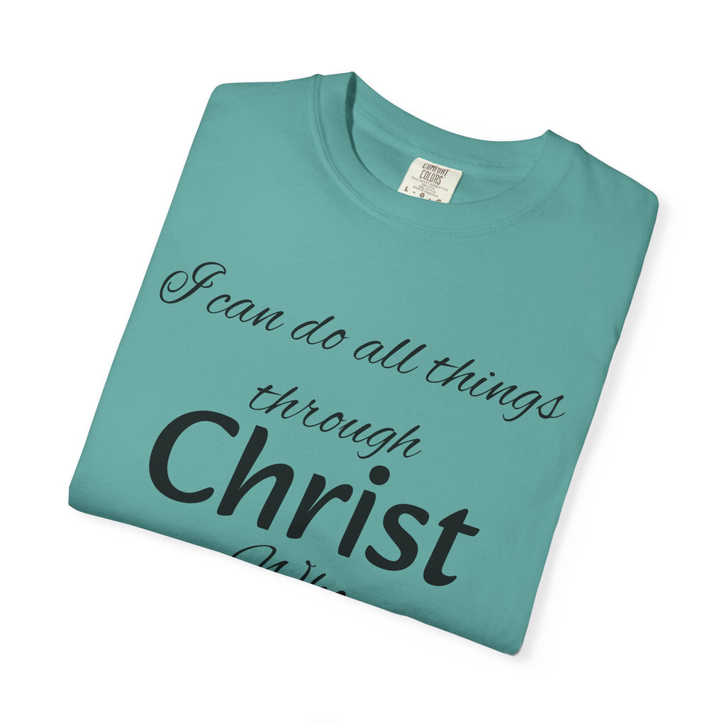 I can do all things through Christ T-Shirt