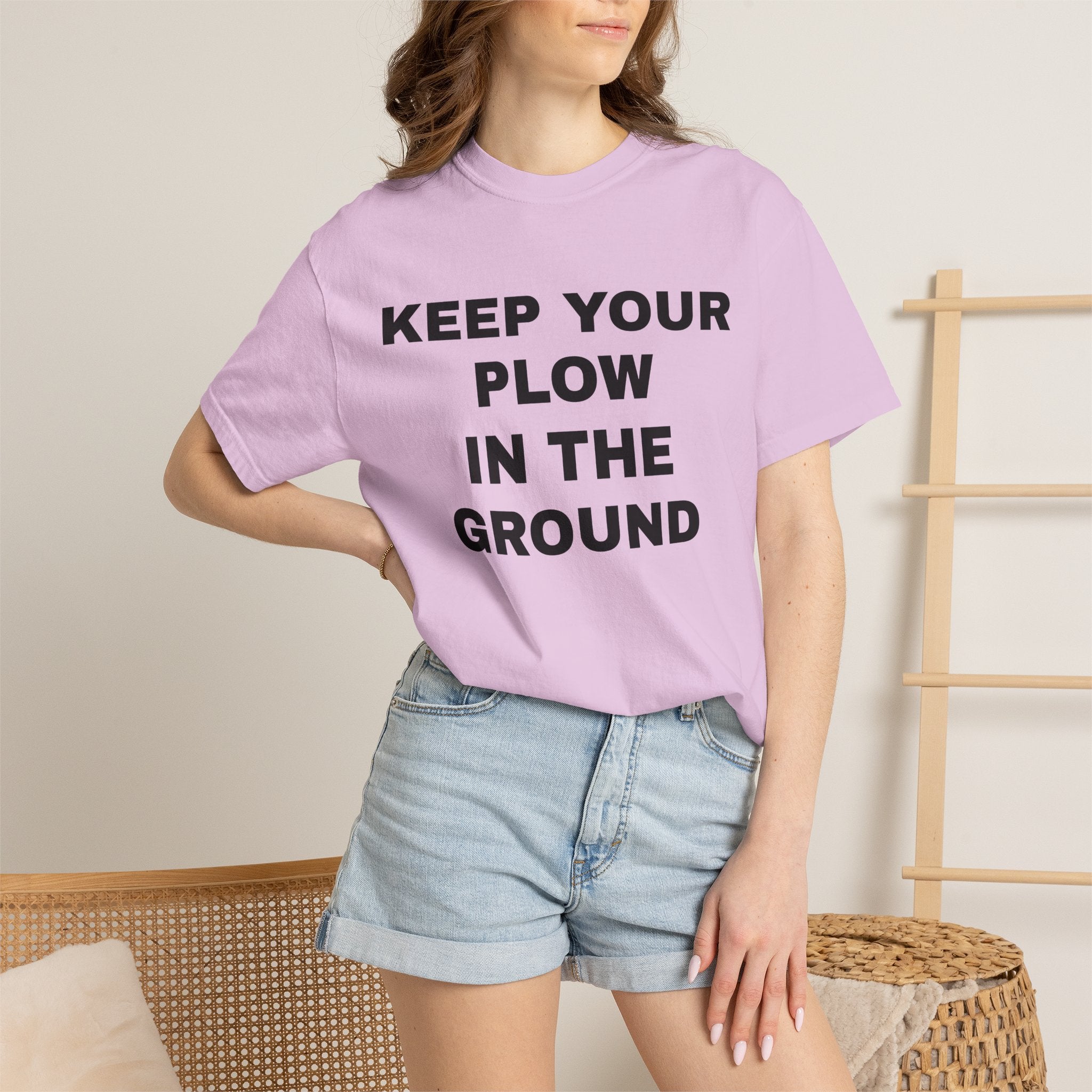 Keep your plow in the ground T-Shirt
