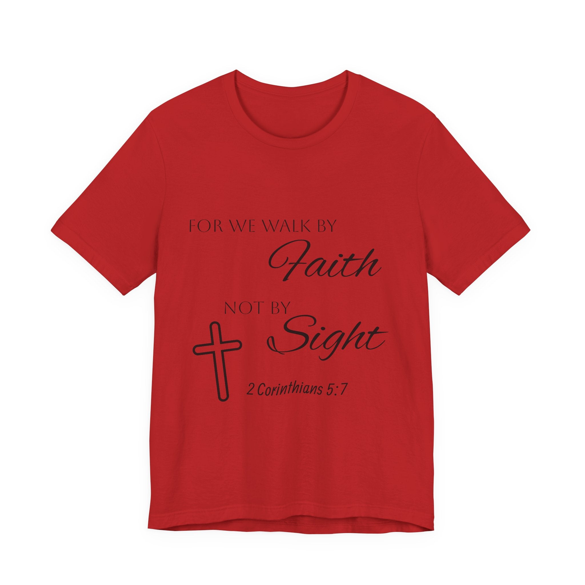 Faith Over Sight T-Shirt — 2 Corinthians 5:7 Inspirational Christian Tee