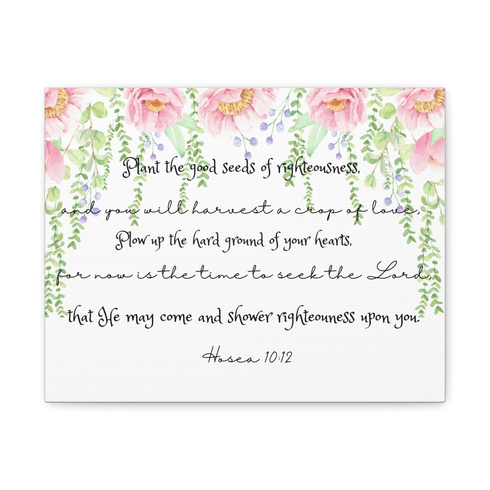Canvas Wall Art — "Plant the Good Seeds of Righteousness" Scripture Print (Hosea 10:12)