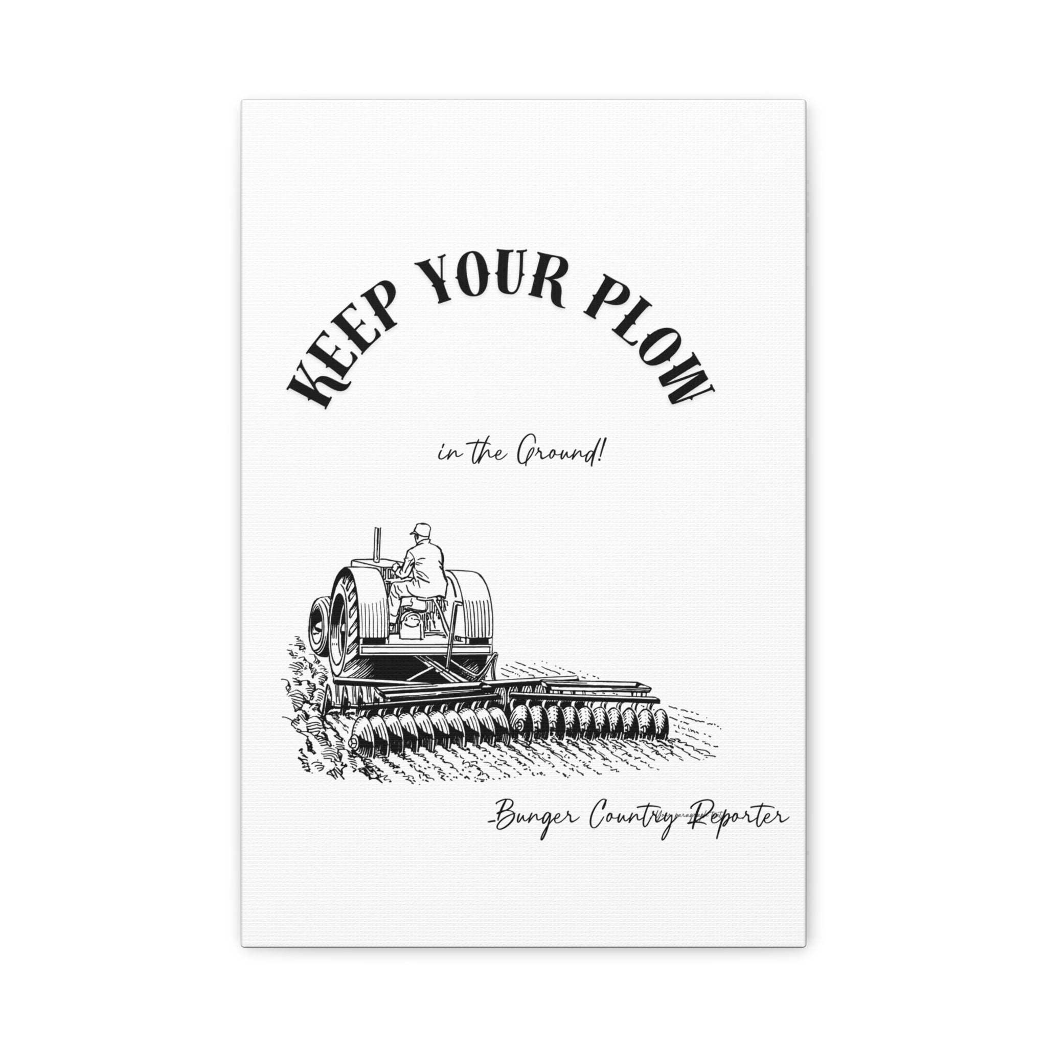 Canvas Wall Art - "Keep Your Plow in the Ground" Vintage Tractor Farm Print