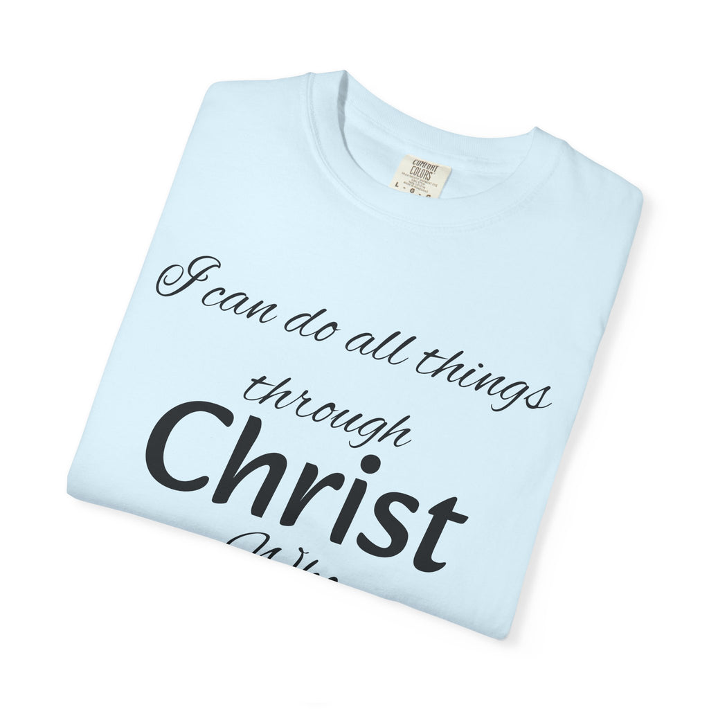 I can do all things through Christ T-Shirt