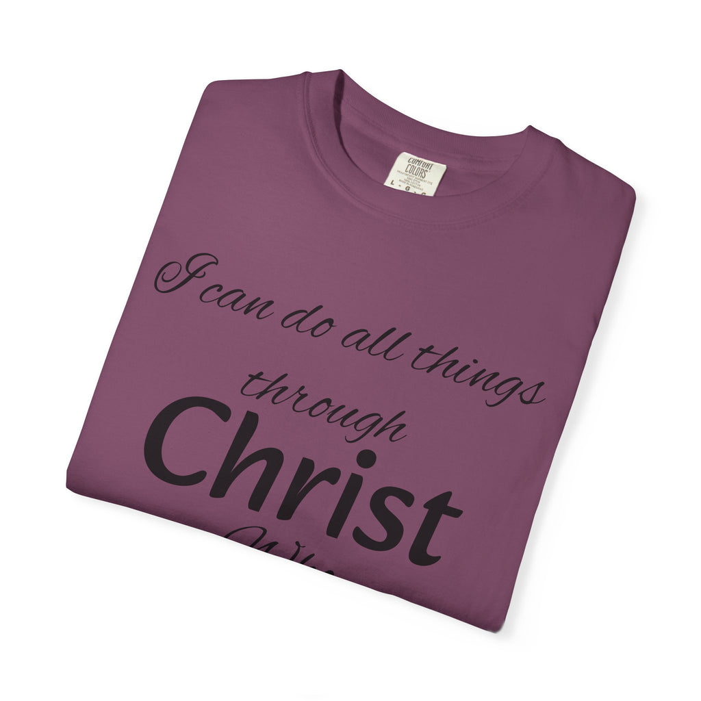 I can do all things through Christ T-Shirt