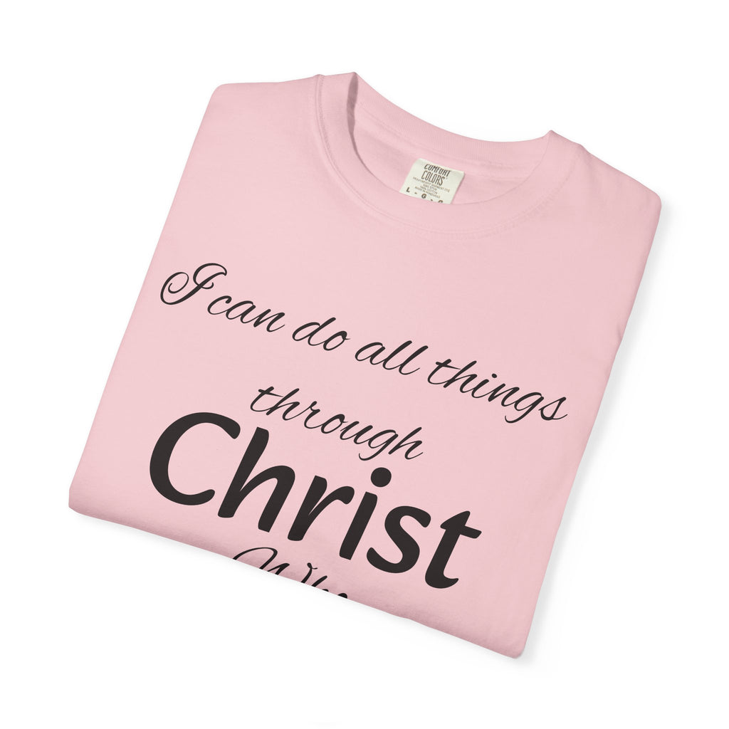 I can do all things through Christ T-Shirt