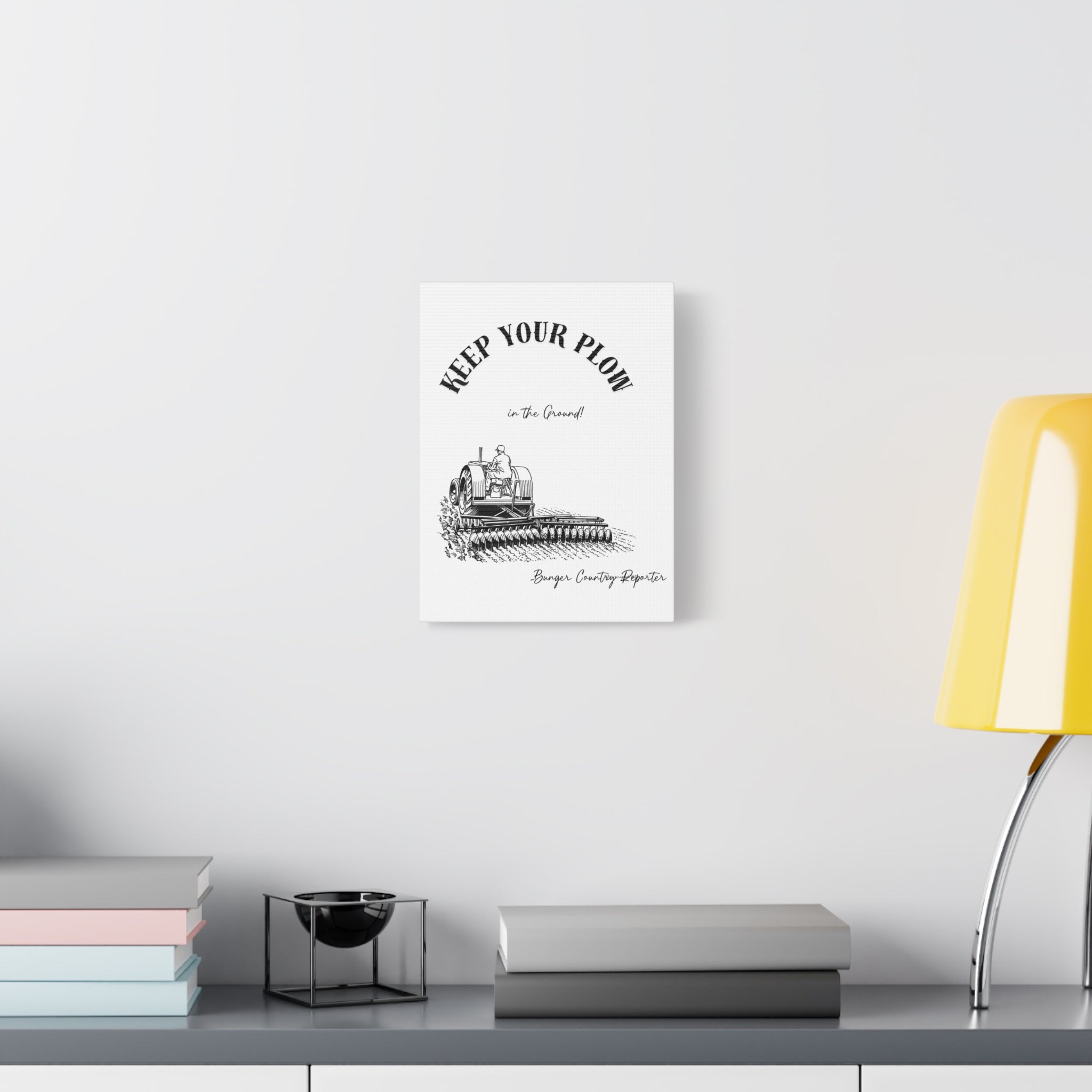 Canvas Wall Art - "Keep Your Plow in the Ground" Vintage Tractor Farm Print