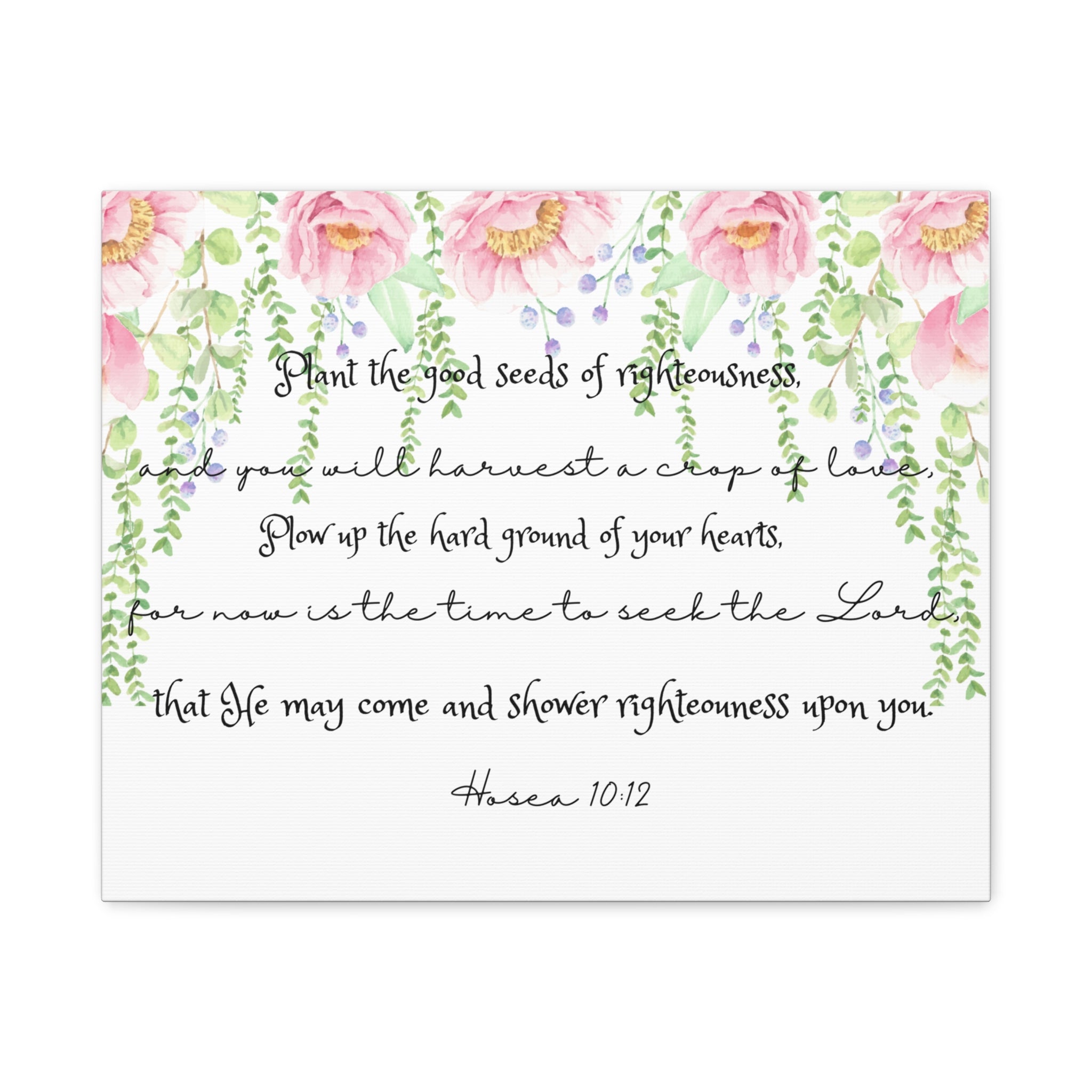 Canvas Wall Art — "Plant the Good Seeds of Righteousness" Scripture Print (Hosea 10:12)
