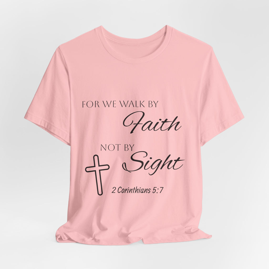 Faith Over Sight T-Shirt — 2 Corinthians 5:7 Inspirational Christian Tee