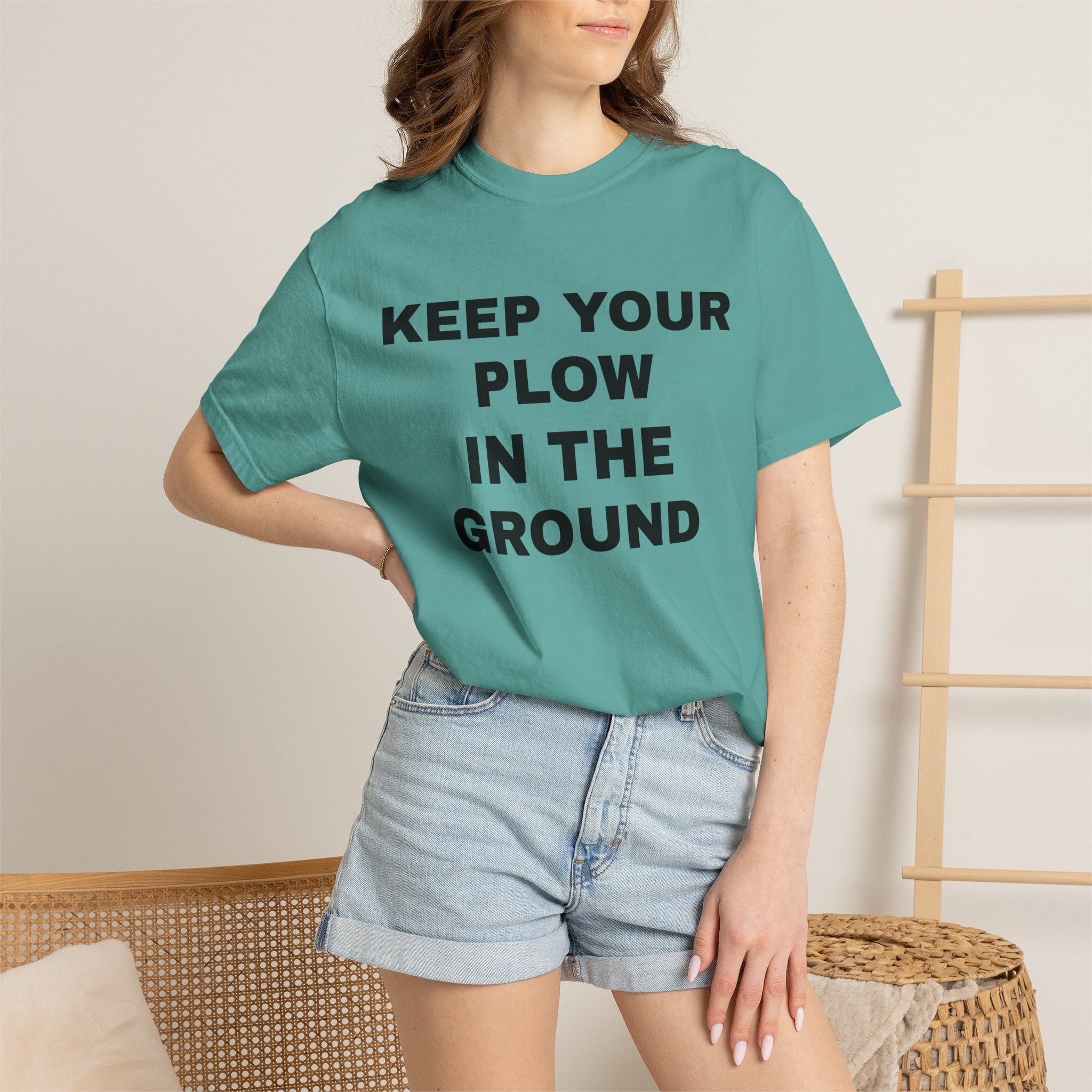 Keep your plow in the ground T-Shirt