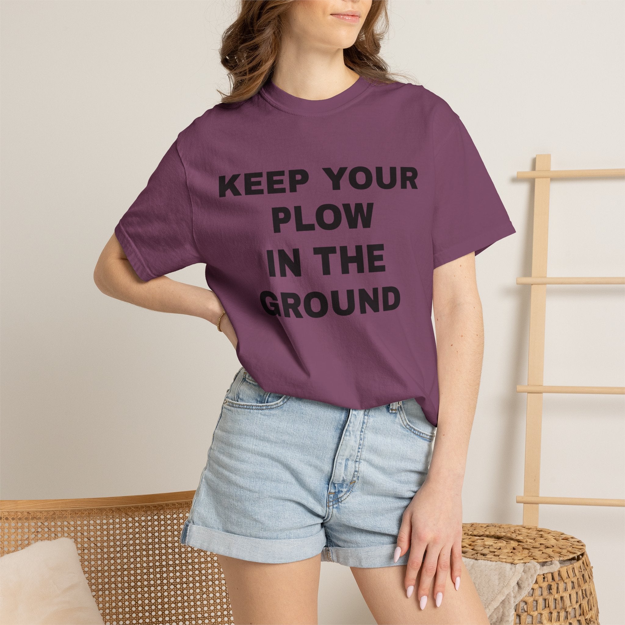 Keep your plow in the ground T-Shirt
