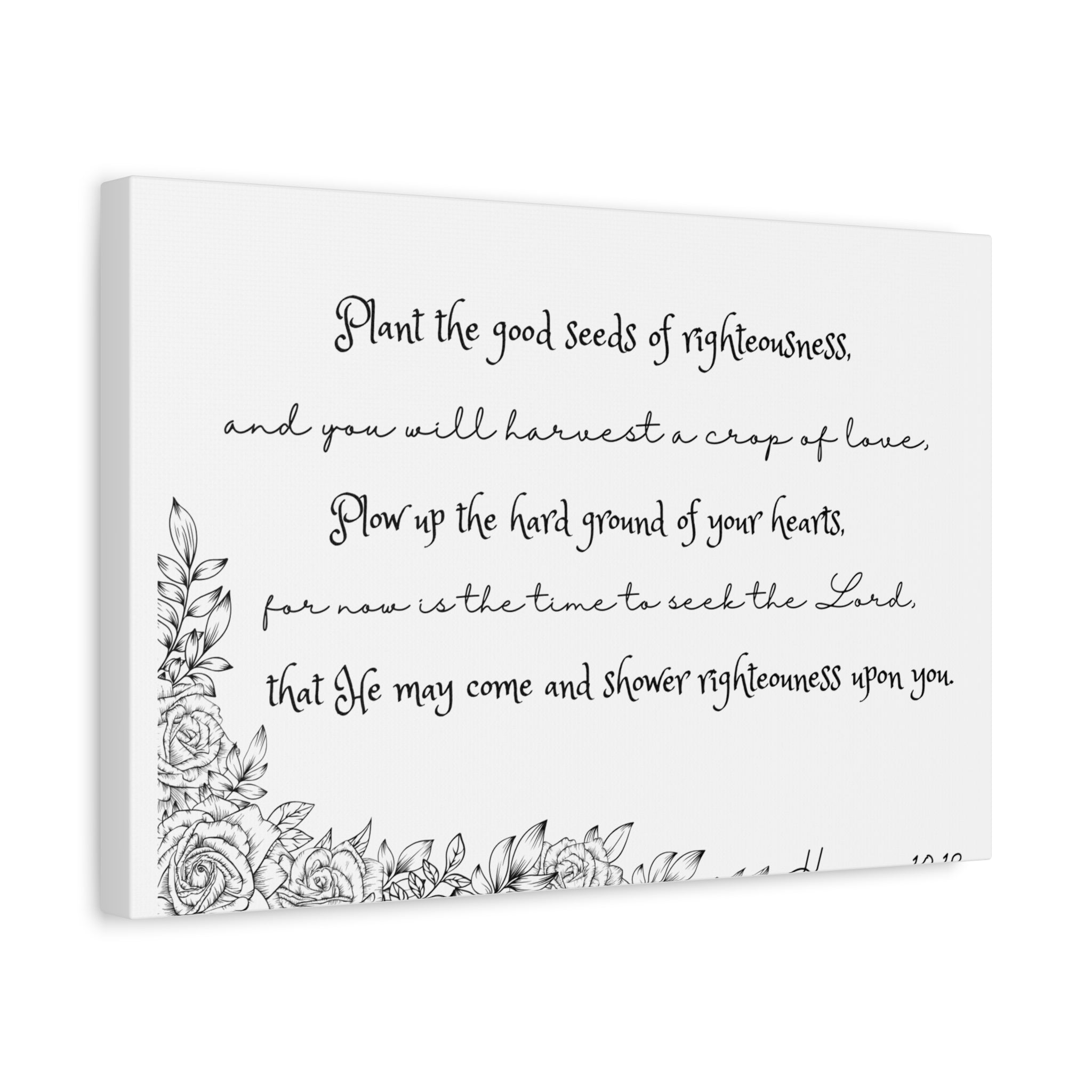 Hosea 10:12 Scripture Canvas Wall Art — "Plant the Good Seeds of Righteousness" Matte Stretched