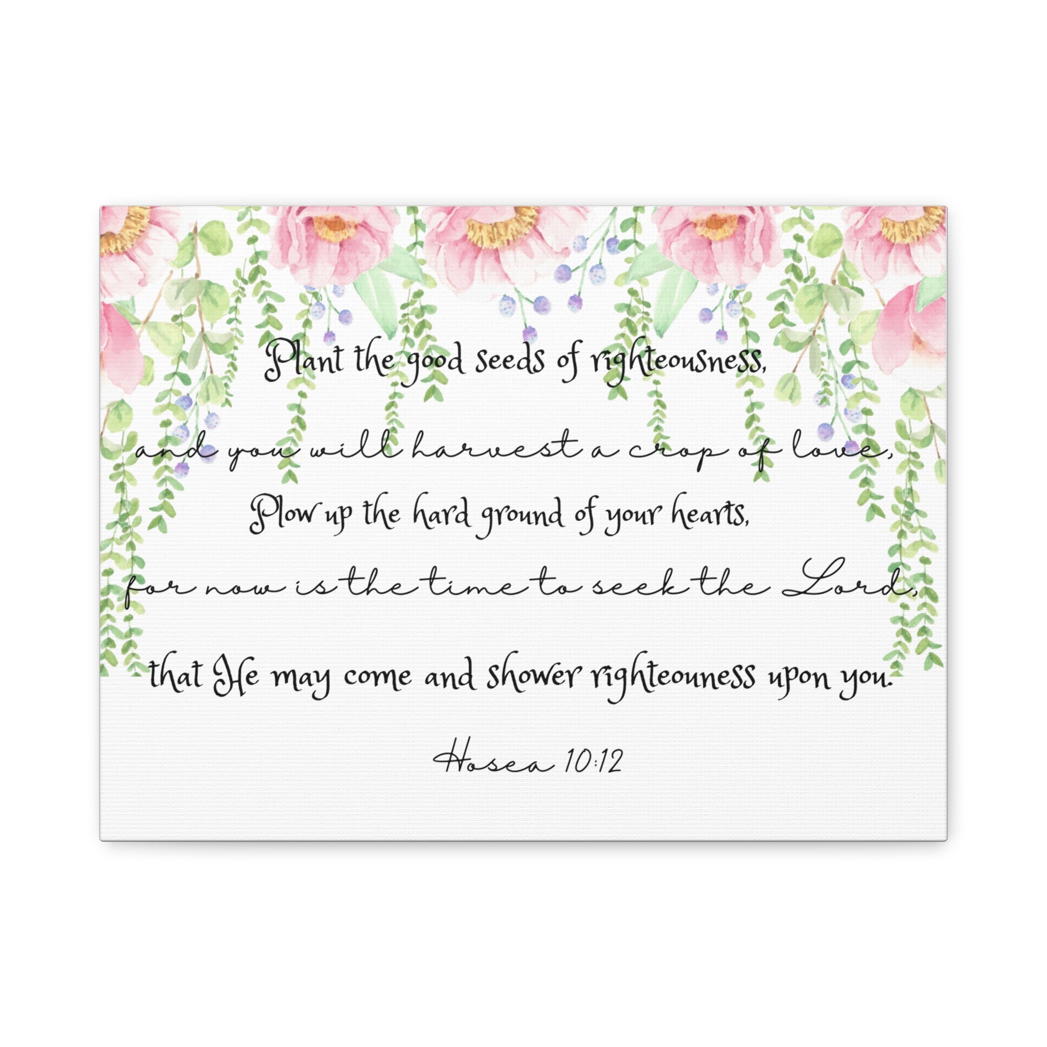 Canvas Wall Art — "Plant the Good Seeds of Righteousness" Scripture Print (Hosea 10:12)