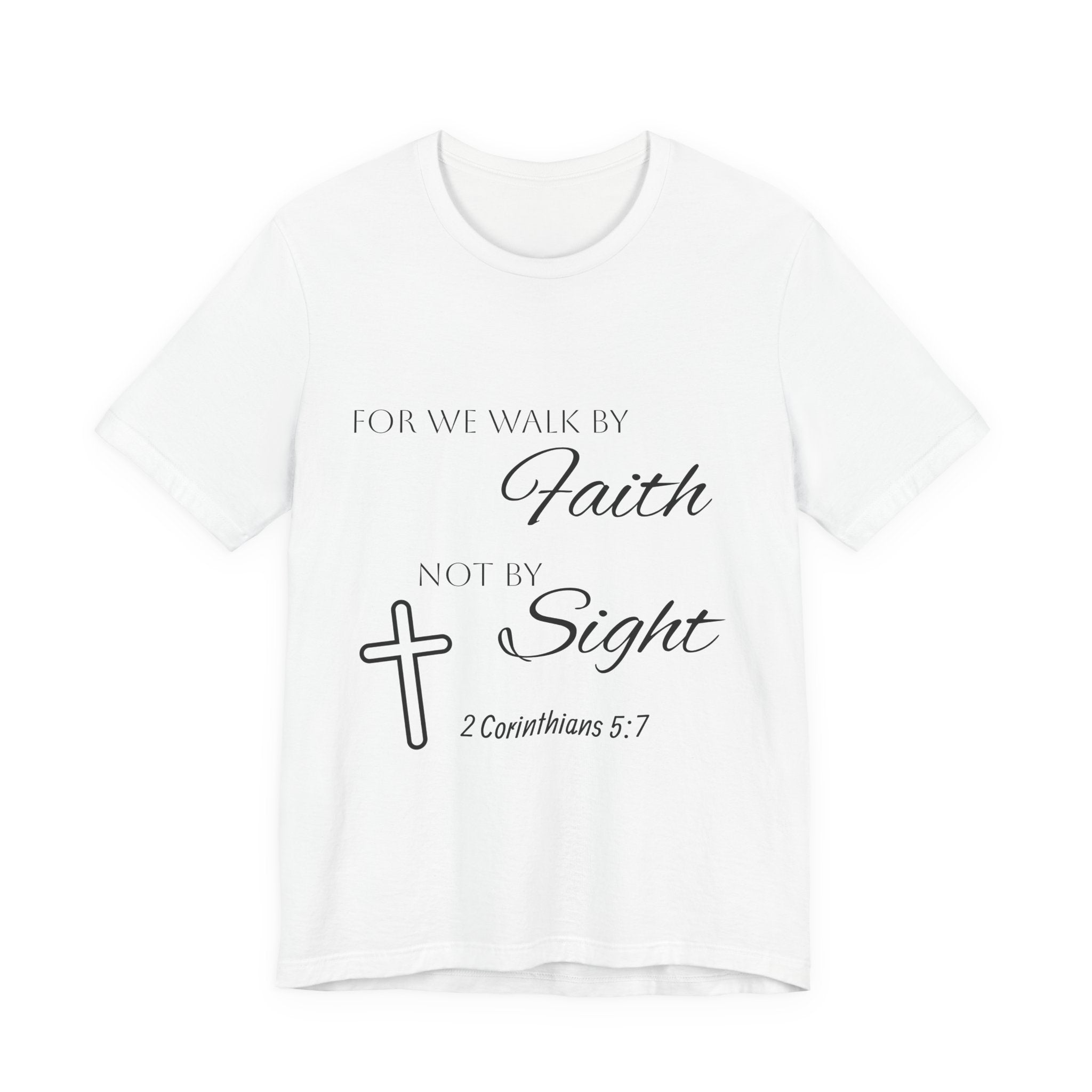 Faith Over Sight T-Shirt — 2 Corinthians 5:7 Inspirational Christian Tee