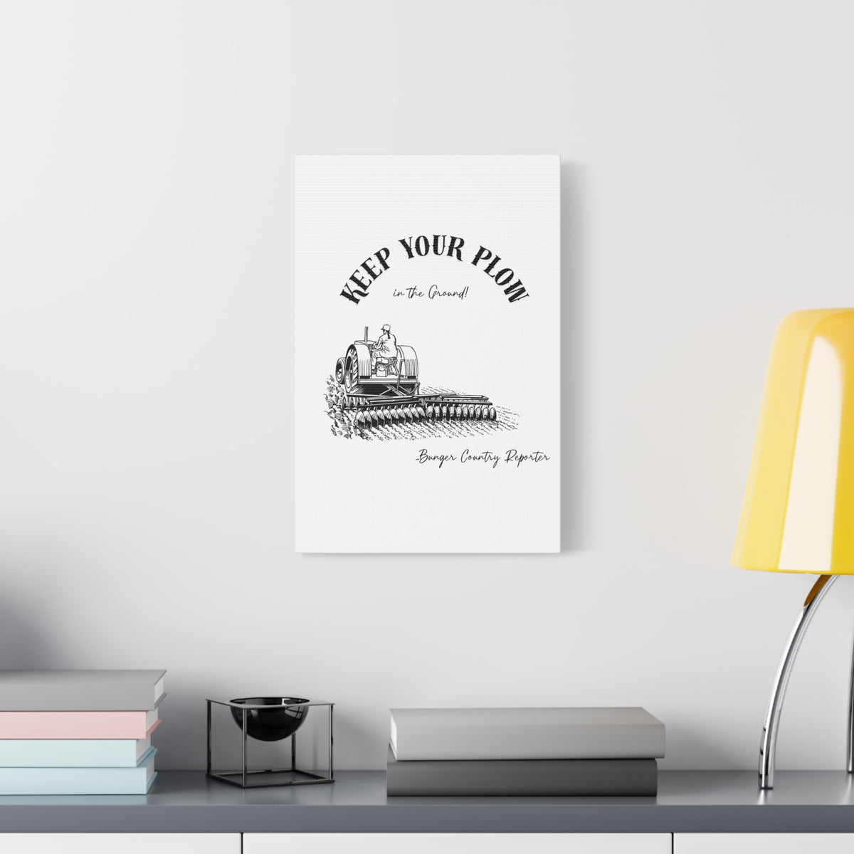 Canvas Wall Art - "Keep Your Plow in the Ground" Vintage Tractor Lady Farmer Print