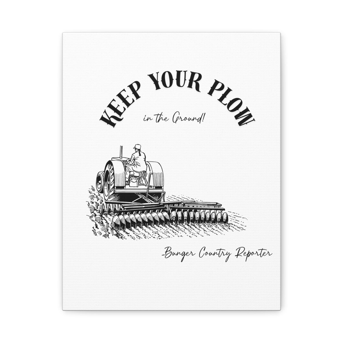 Canvas Wall Art - "Keep Your Plow in the Ground" Vintage Tractor Lady Farmer Print