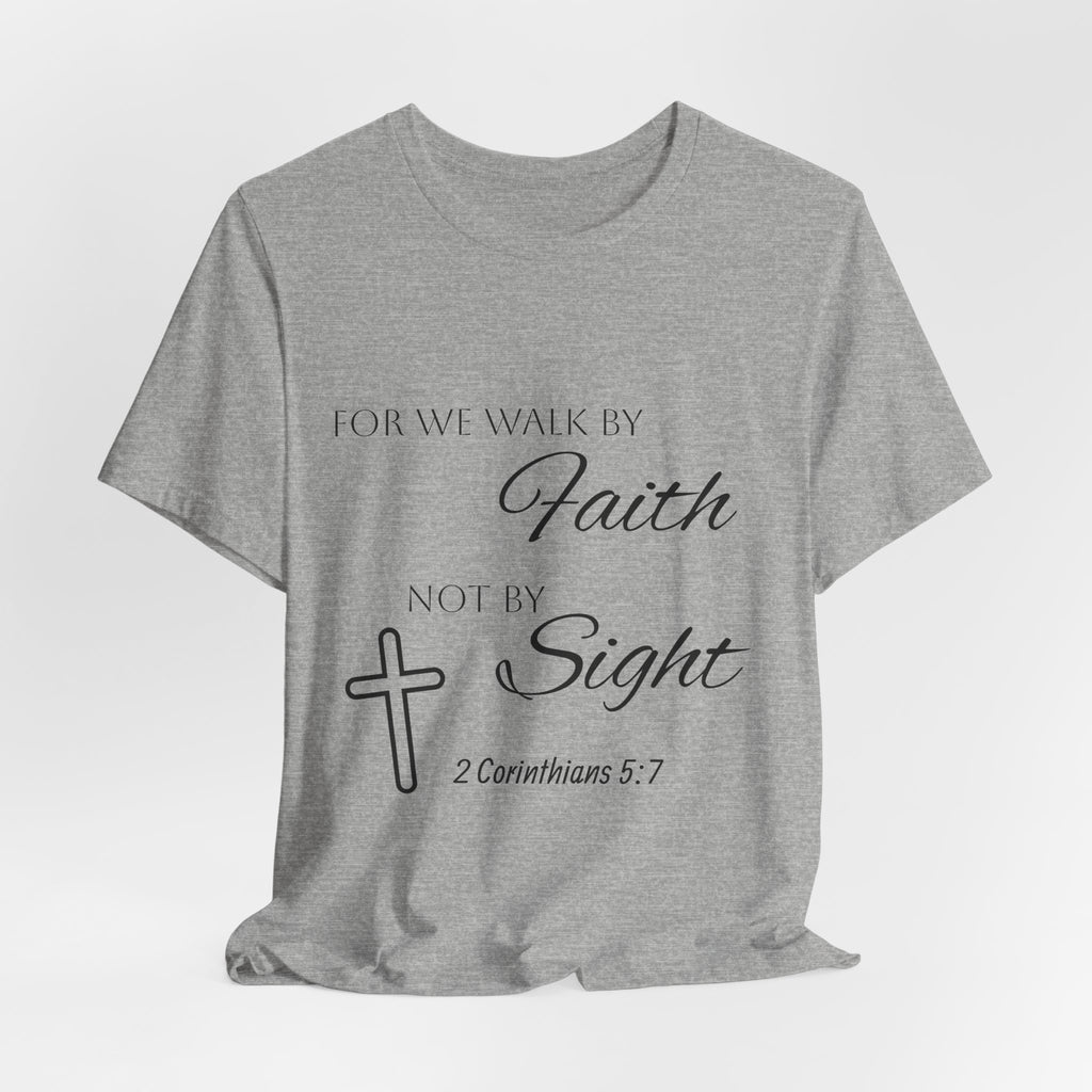 Faith Over Sight T-Shirt — 2 Corinthians 5:7 Inspirational Christian Tee