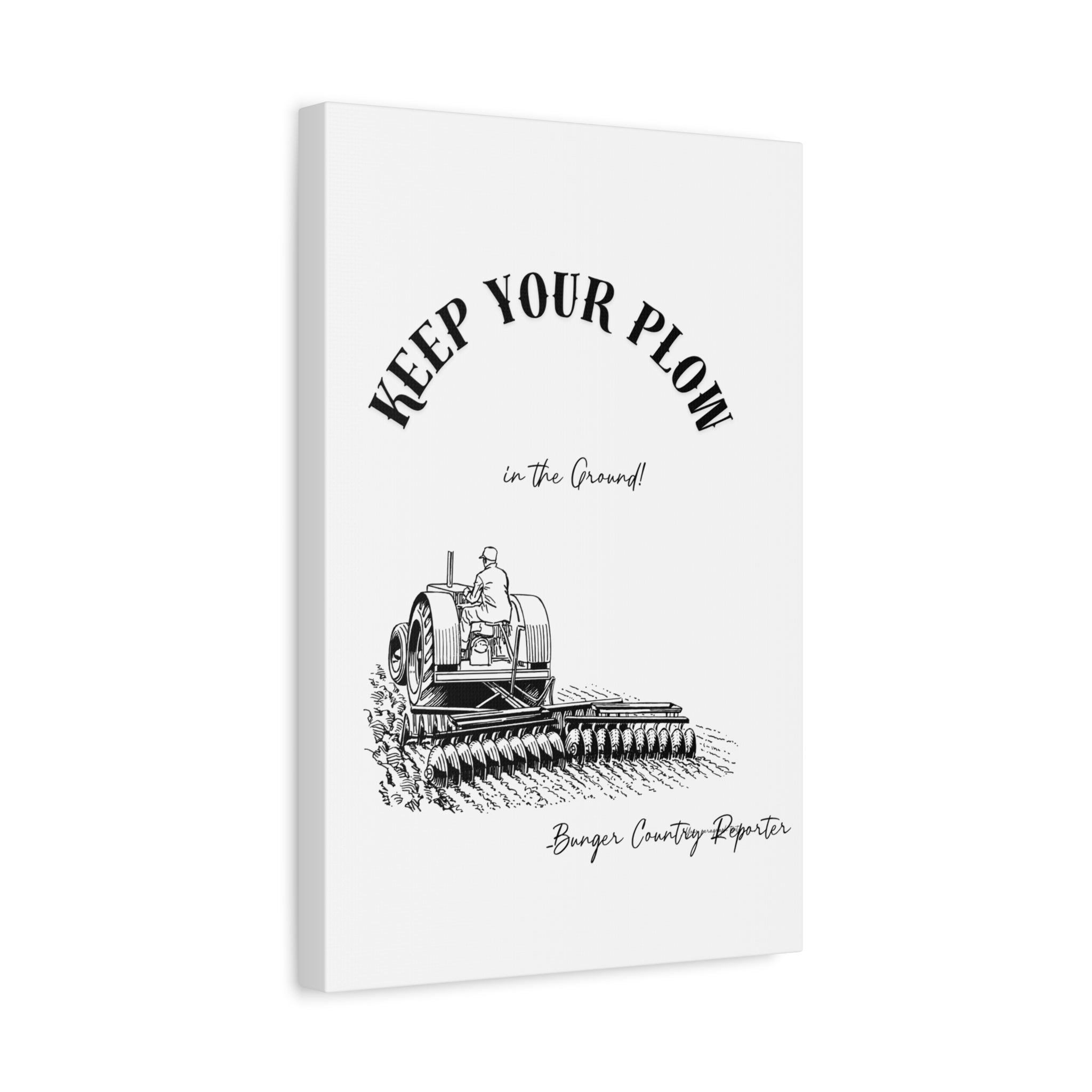 Canvas Wall Art - "Keep Your Plow in the Ground" Vintage Tractor Farm Print