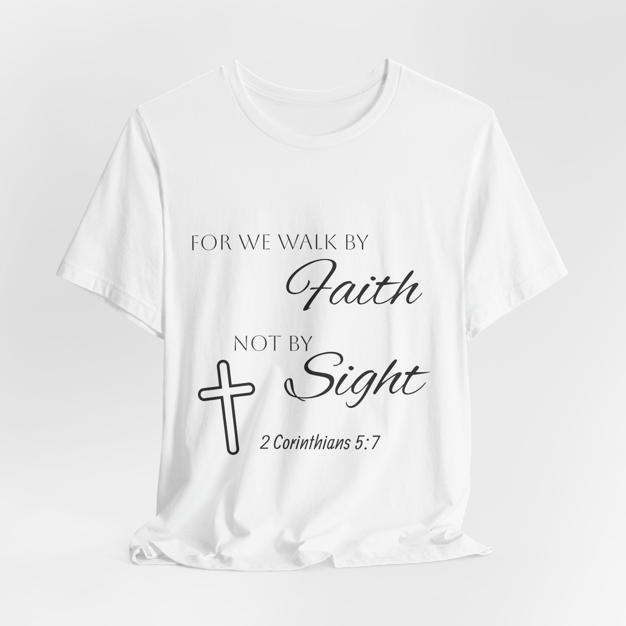 Faith Over Sight T-Shirt — 2 Corinthians 5:7 Inspirational Christian Tee