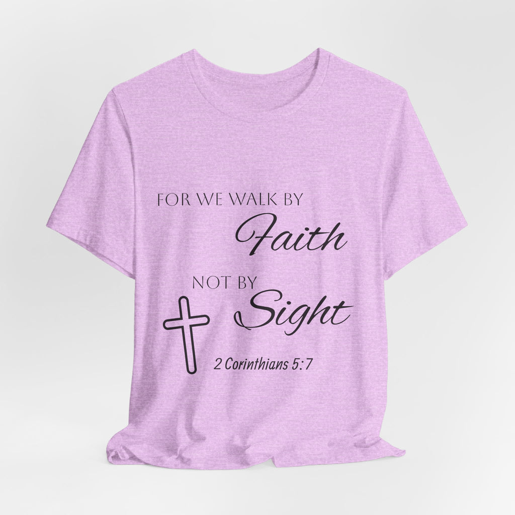 Faith Over Sight T-Shirt — 2 Corinthians 5:7 Inspirational Christian Tee