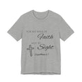 Faith Over Sight T-Shirt — 2 Corinthians 5:7 Inspirational Christian Tee