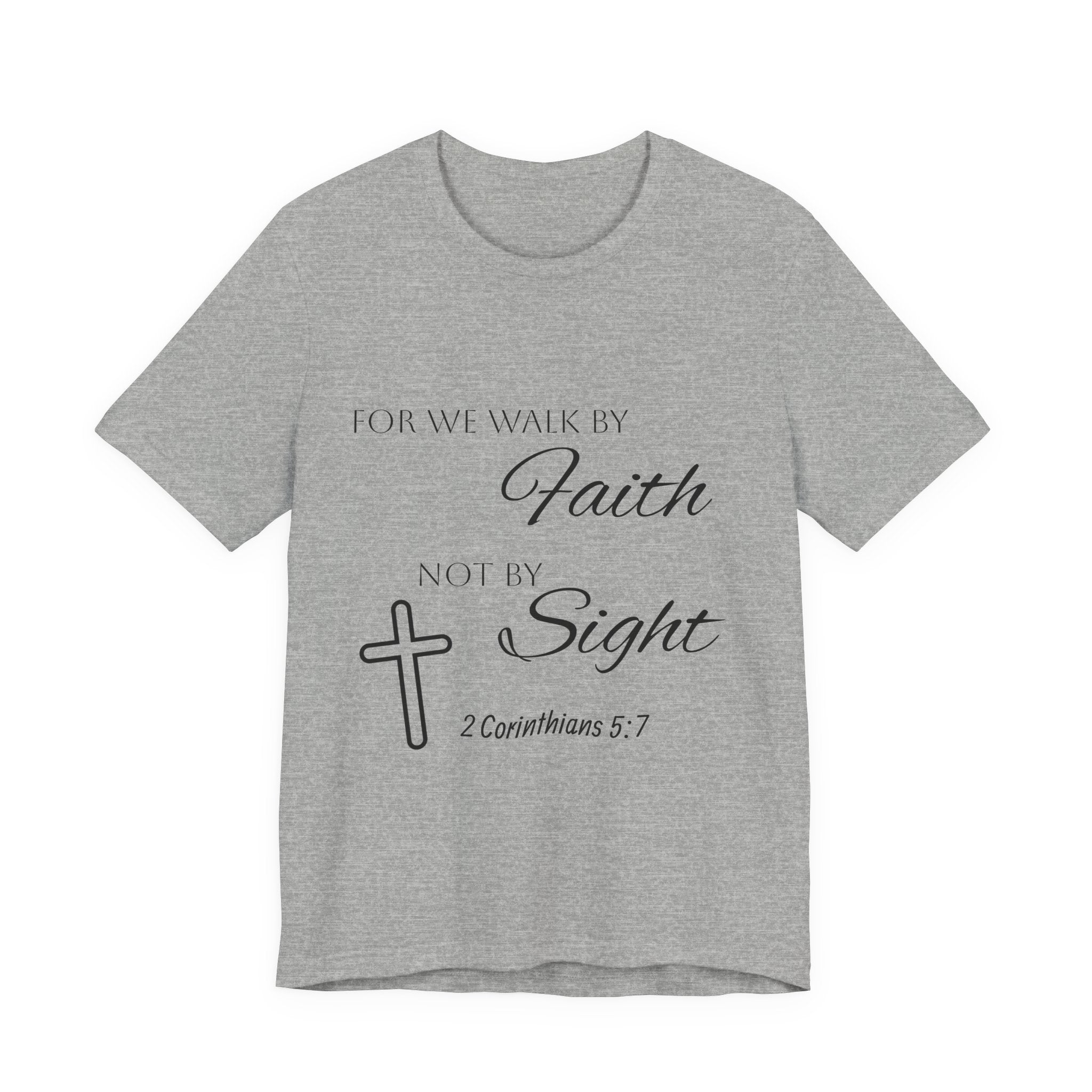 Faith Over Sight T-Shirt — 2 Corinthians 5:7 Inspirational Christian Tee