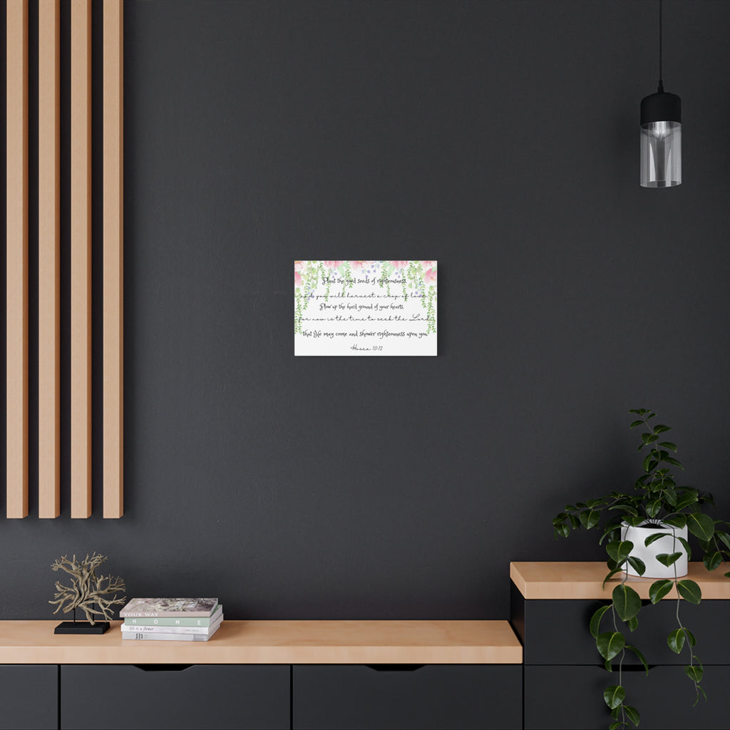 Canvas Wall Art — "Plant the Good Seeds of Righteousness" Scripture Print (Hosea 10:12)