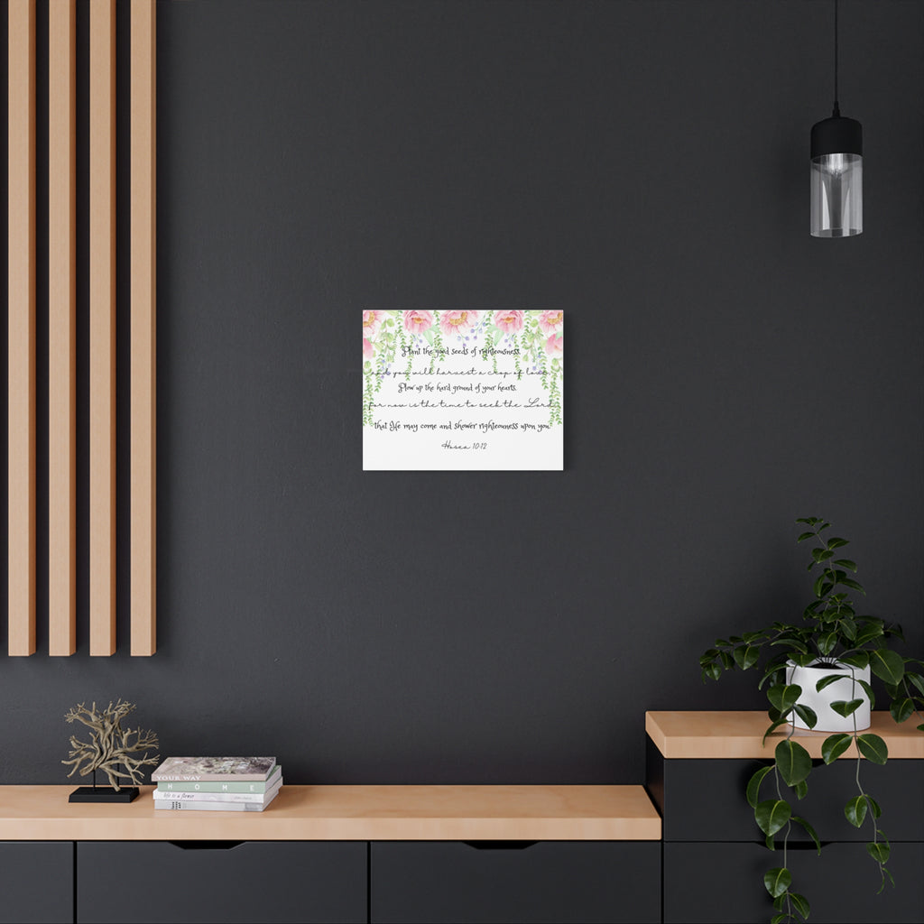 Canvas Wall Art — "Plant the Good Seeds of Righteousness" Scripture Print (Hosea 10:12)