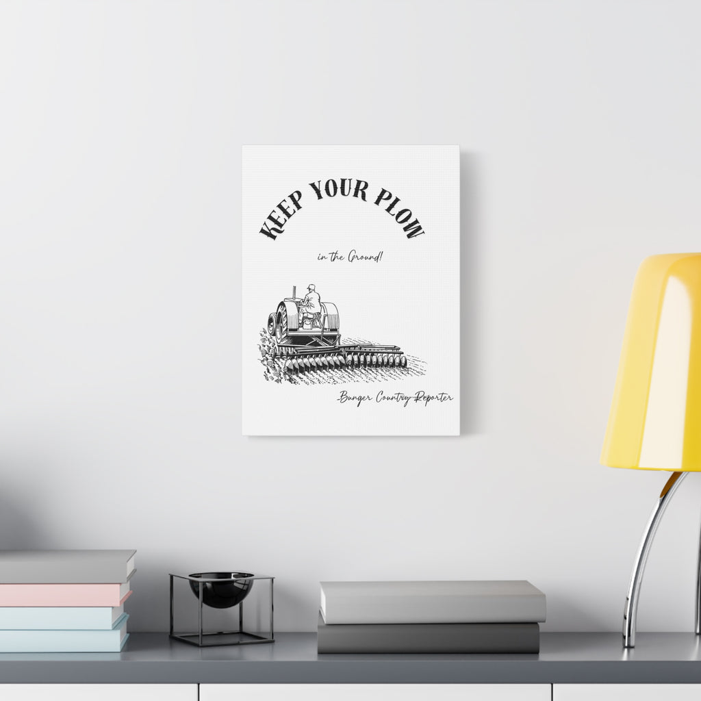 Canvas Wall Art - "Keep Your Plow in the Ground" Vintage Tractor Farm Print