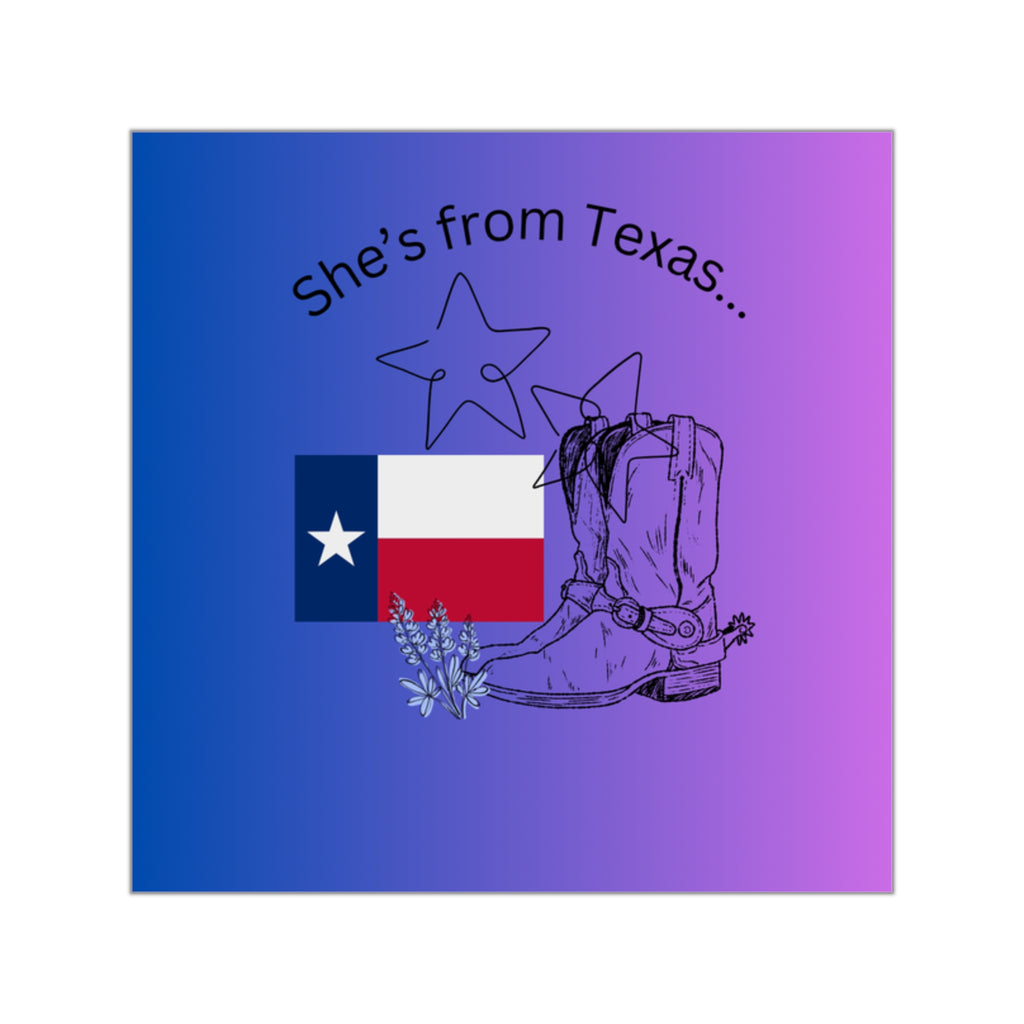Copy of She's From Texas Square Vinyl Sticker — Lone Star Flag & Cowboy Boots