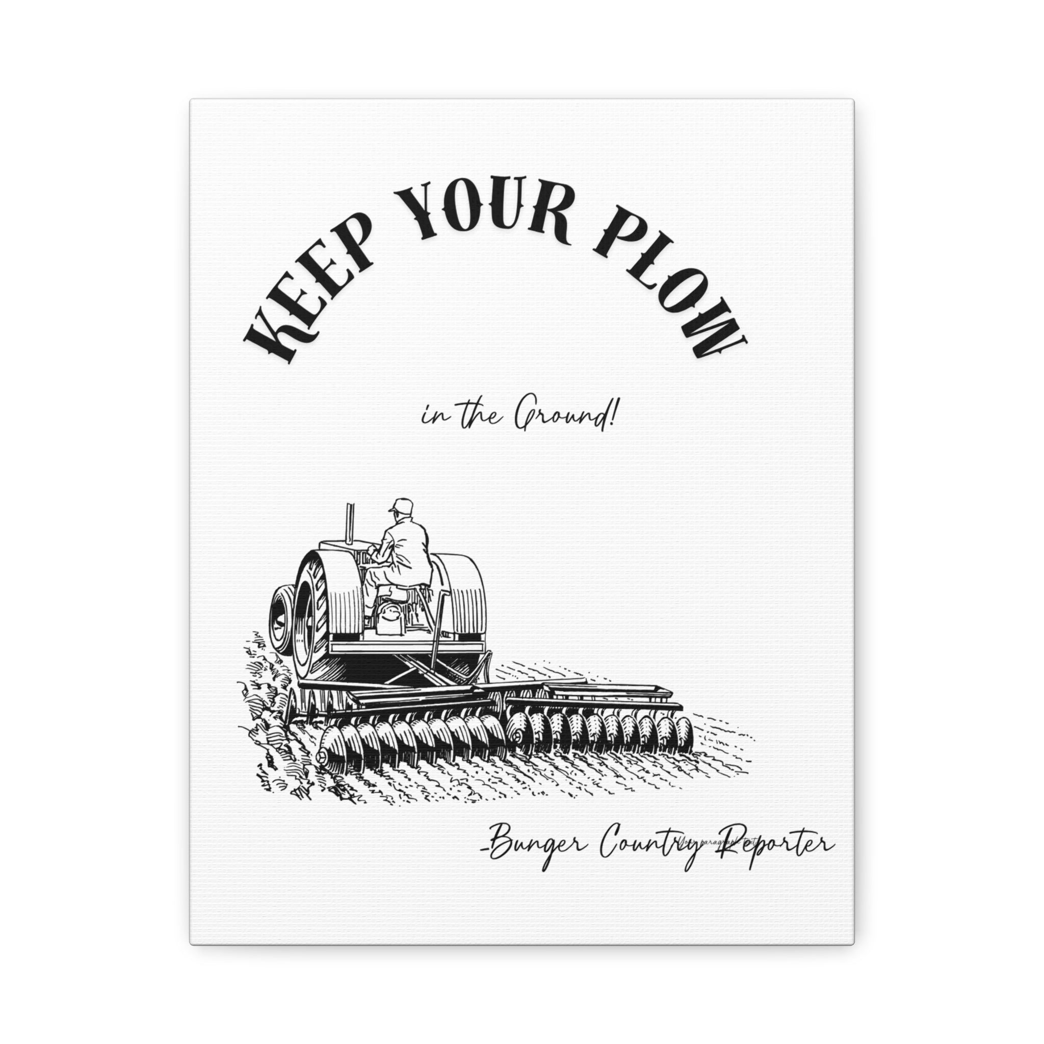 Canvas Wall Art - "Keep Your Plow in the Ground" Vintage Tractor Farm Print