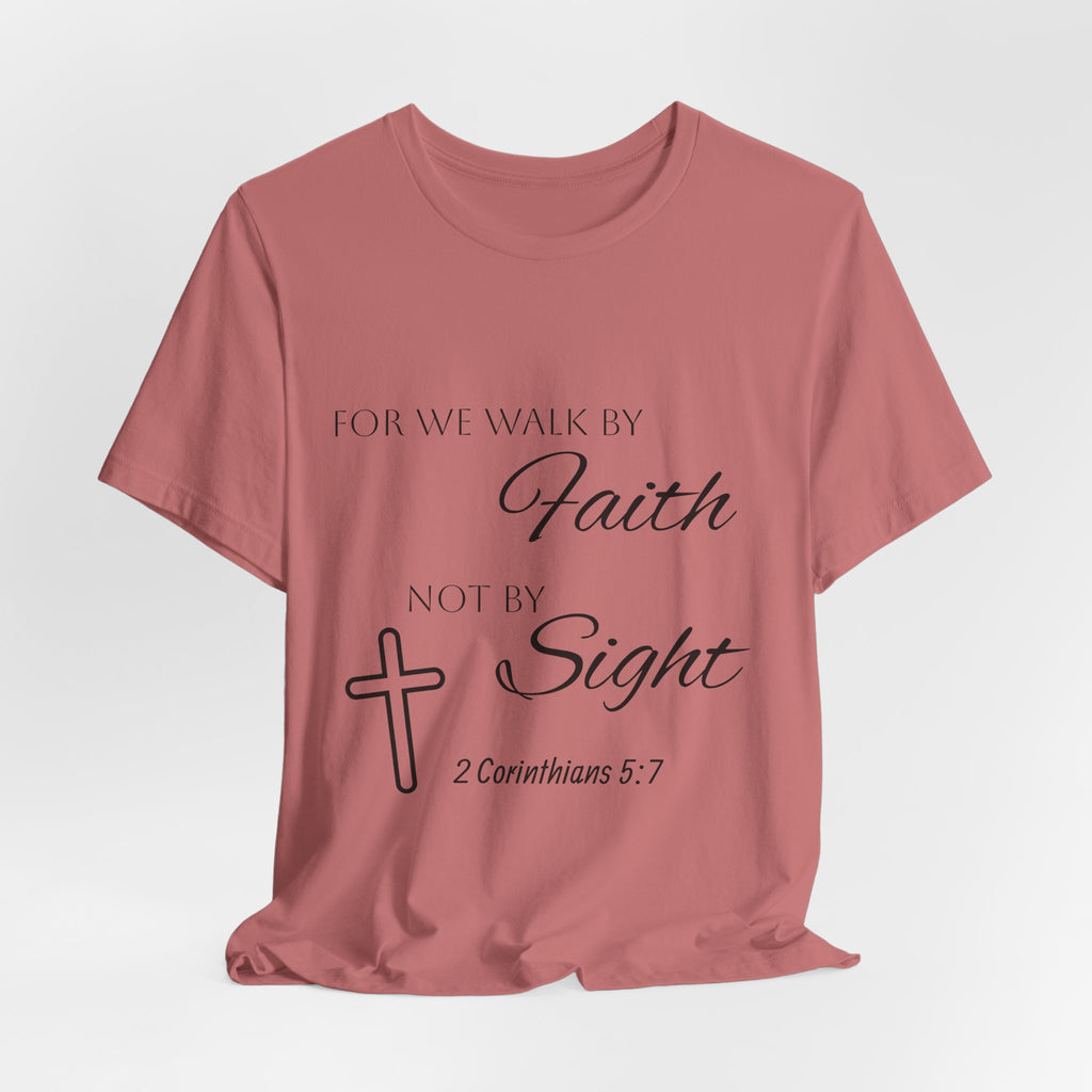 Faith Over Sight T-Shirt — 2 Corinthians 5:7 Inspirational Christian Tee