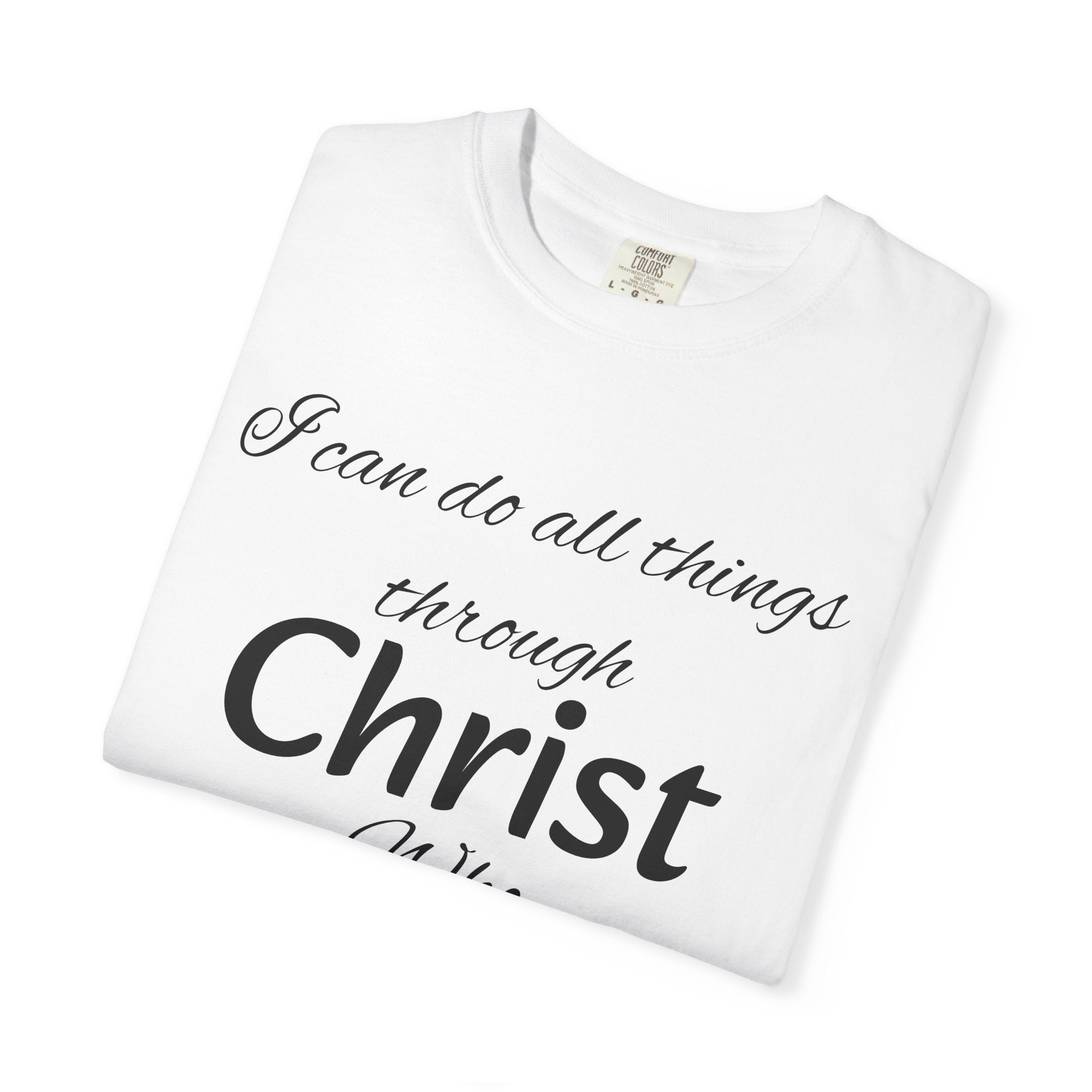 I can do all things through Christ T-Shirt