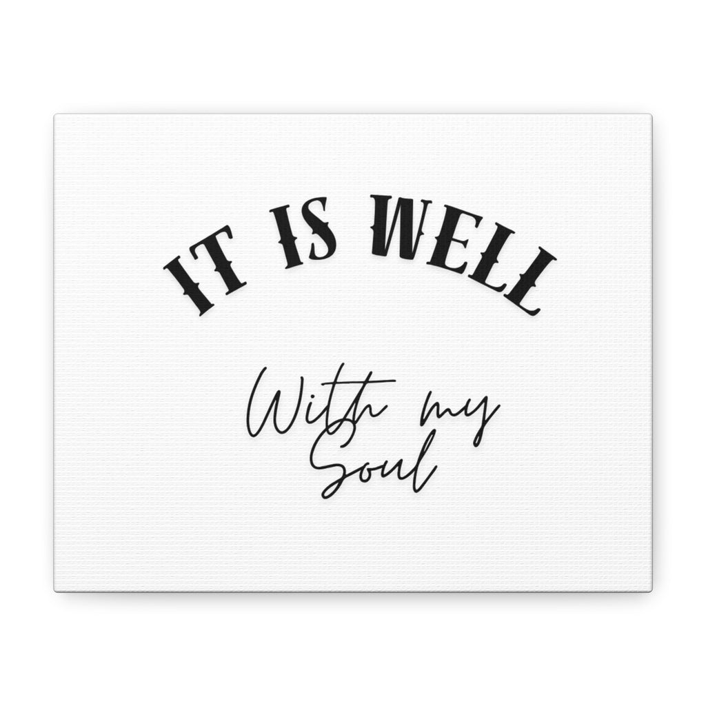 It Is Well With My Soul Canvas Wall Art — Inspirational Christian Quote Matte Stretched Canvas