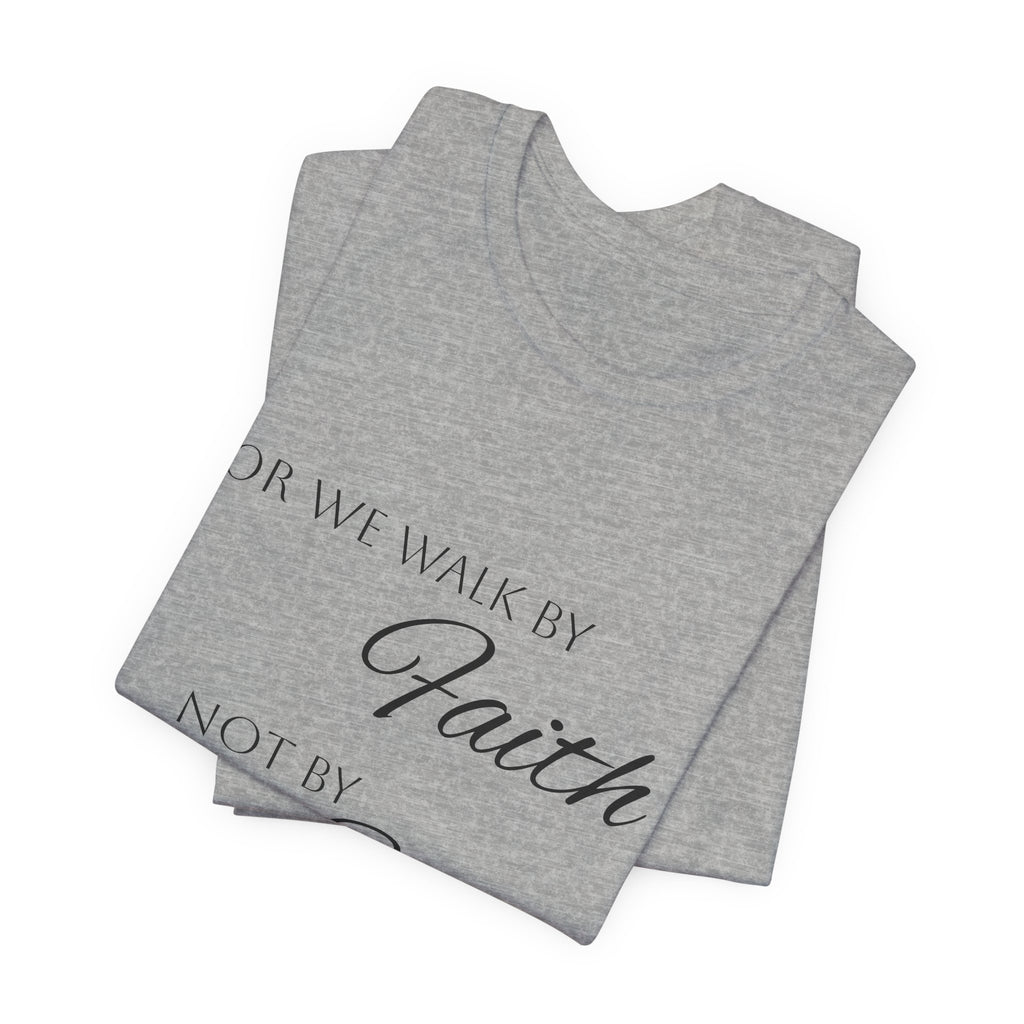 Faith Over Sight T-Shirt — 2 Corinthians 5:7 Inspirational Christian Tee