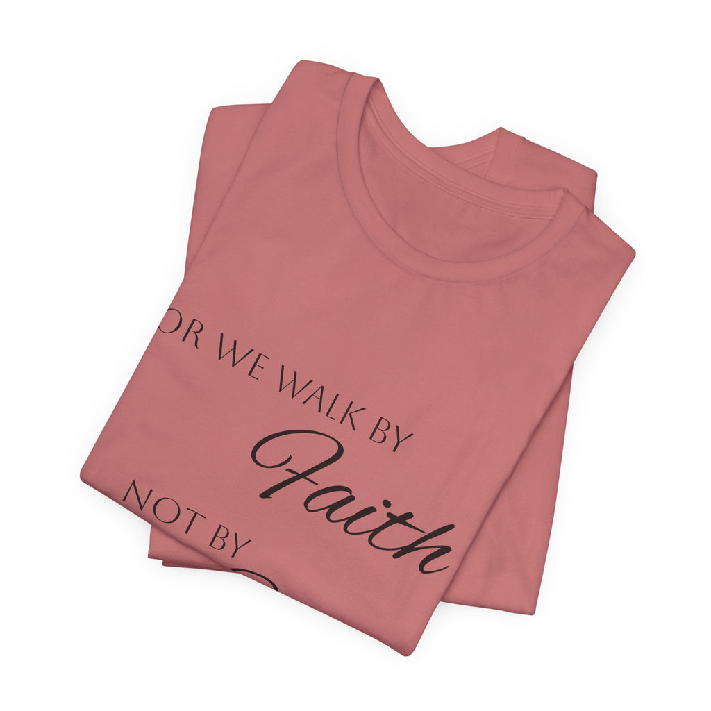 Faith Over Sight T-Shirt — 2 Corinthians 5:7 Inspirational Christian Tee