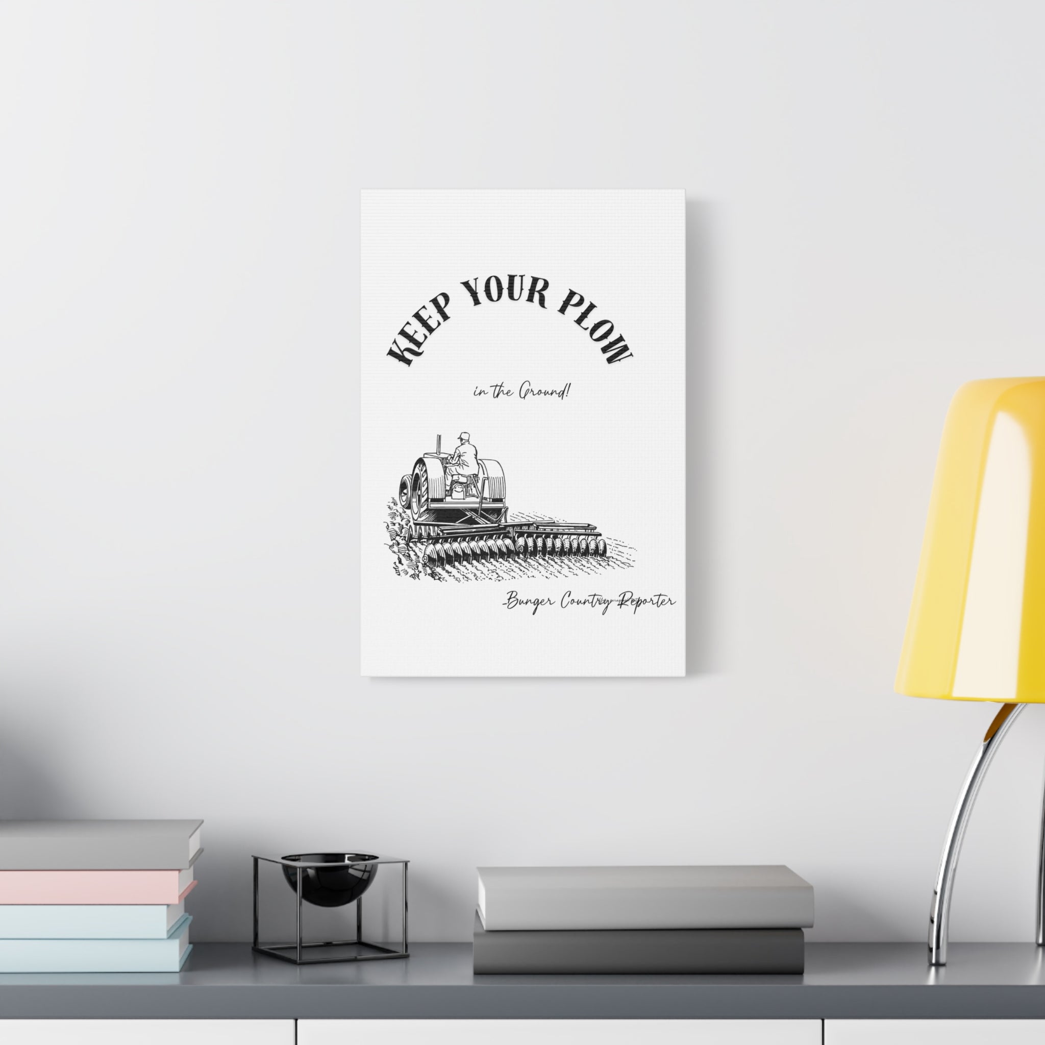 Canvas Wall Art - "Keep Your Plow in the Ground" Vintage Tractor Farm Print
