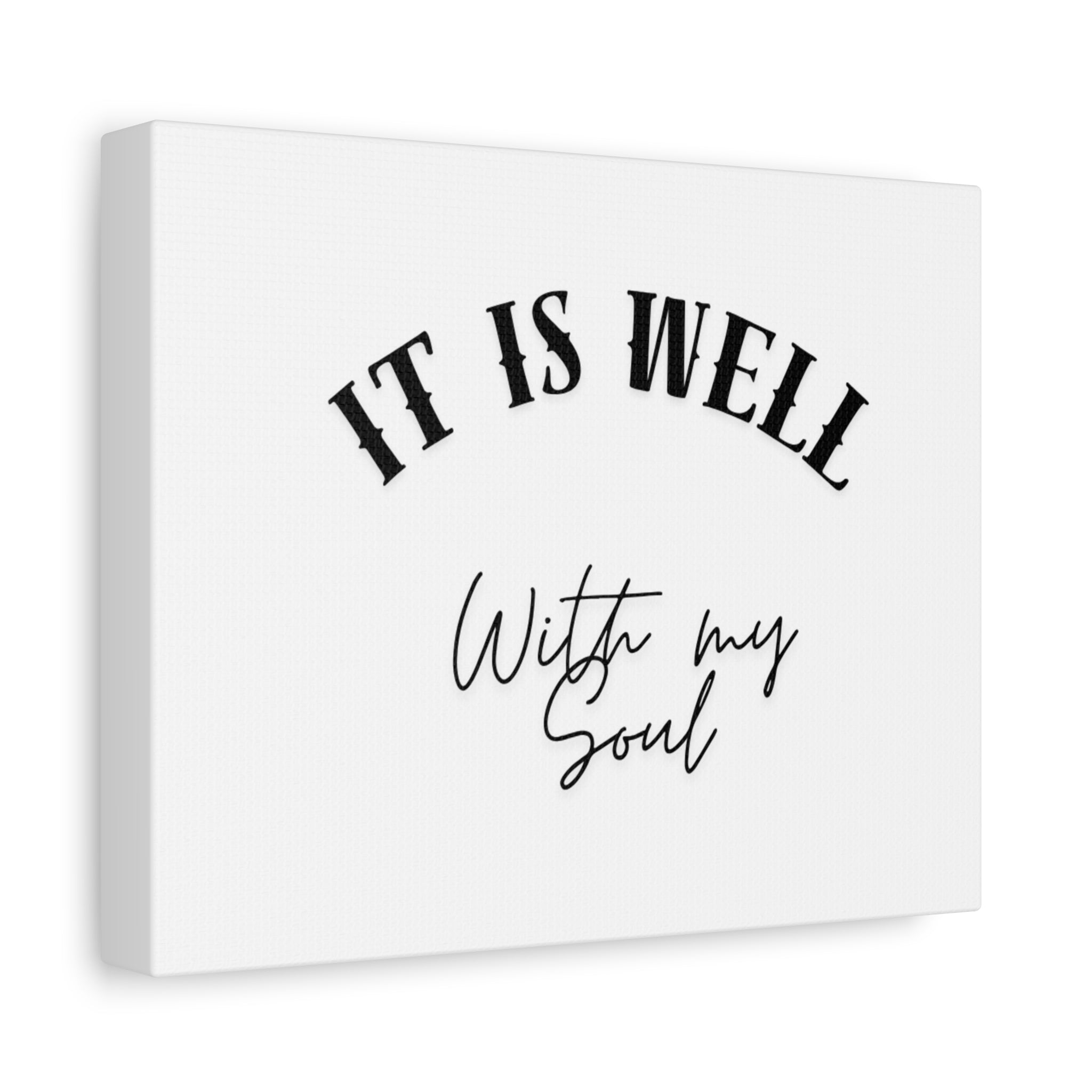 It Is Well With My Soul Canvas Wall Art — Inspirational Christian Quote Matte Stretched Canvas